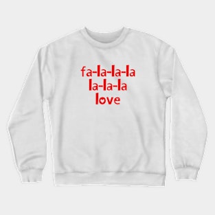 fa-la-la-la-love Crewneck Sweatshirt